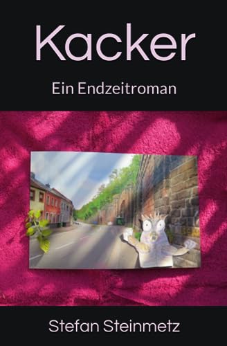 Kacker: Ein Endzeitroman