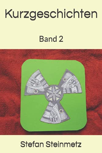 Kurzgeschichten: Band 2 von Independently published