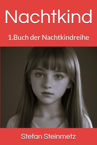 Nachtkind: 1.Buch der Nachtkindreihe Nachtkind: 1.Buch der Nachtkindreihe von Independently published