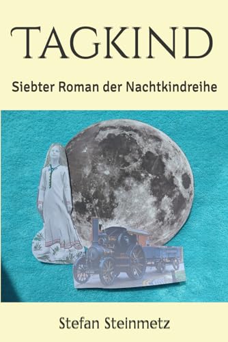 Tagkind: Siebter Roman der Nachtkindreihe