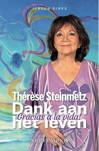 Dank aan het leven: Gracias a la vida von Batavia Publishers