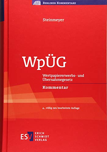 WpÜG: Wertpapiererwerbs- und Übernahmegesetz Kommentar (Berliner Kommentare) von Schmidt (Erich), Berlin