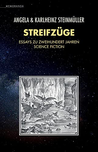 Streifzüge: Essays zu zweihundert Jahren Science Fiction (Memoranda)