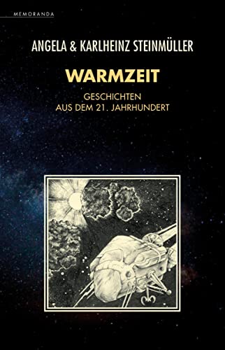 Warmzeit: Geschichten aus dem 21. Jahrhundert (Memoranda)