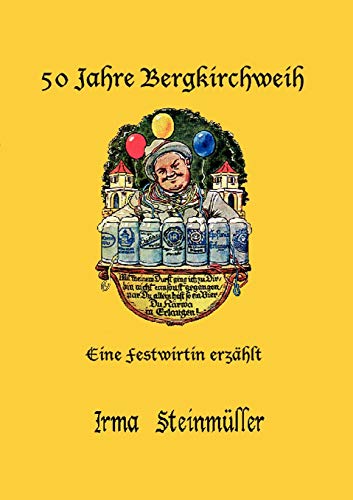 50 Jahre Bergkirchweih: Eine Festwirtin erzählt