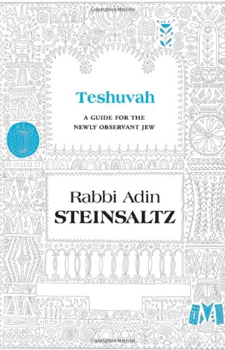 Teshuva: A Guide for the Newly Observant Jew