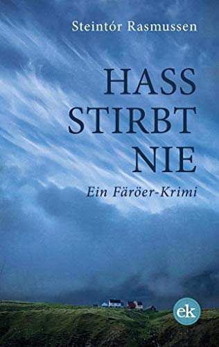 Hass stirbt nie: Ein Färöer-Krimi (Färöer-Krimis) Hass stirbt nie: Ein Färöer-Krimi (Färöer-Krimis)