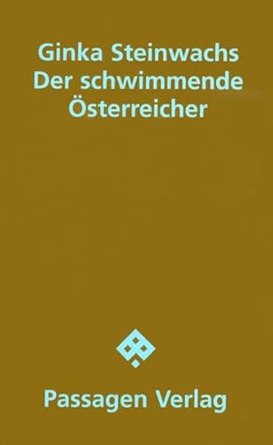 Der schwimmende Österreicher (Passagen Literatur)