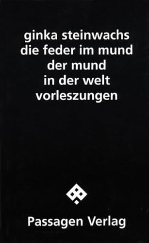 die feder im mund, der mund in der welt: vorleszungen (Passagen Literatur)