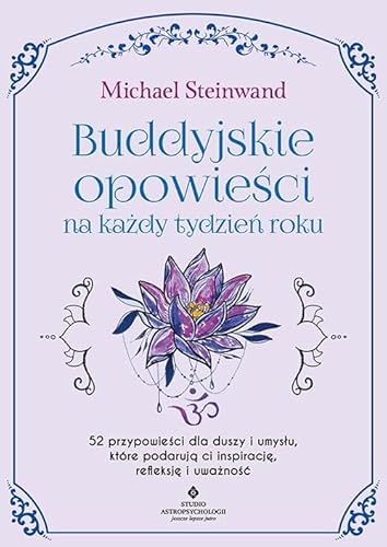 Buddyjskie opowieści na każdy tydzień roku von Studio Astropsychologii