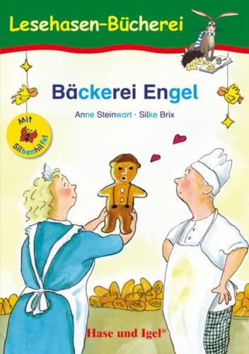 Bäckerei Engel / Silbenhilfe: Schulausgabe (Lesen lernen mit der Silbenhilfe)
