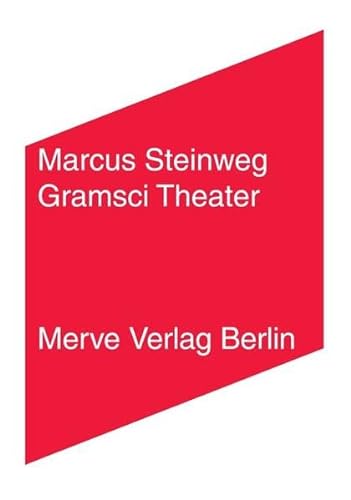 Gramsci Theater: Eine Ontologiekomödie in 26 Bildern (IMD)