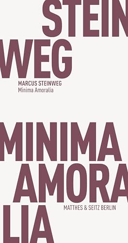Minima Amoralia (Fröhliche Wissenschaft) von Matthes & Seitz Berlin