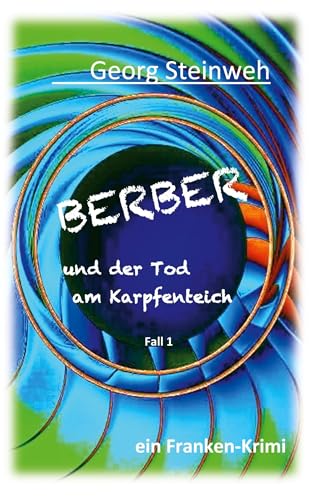 Berber und der Tod am Karpfenteich: ein Franken-Krimi
