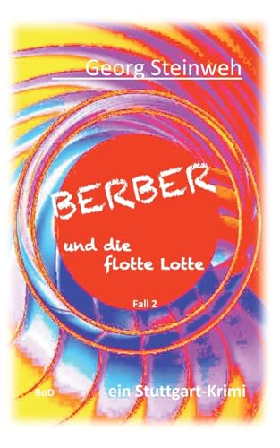 Berber und die flotte Lotte: ein Stuttgart-Krimi