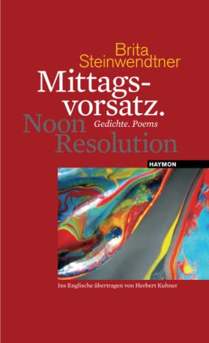 Mittagsvorsatz. Noon Resolution: Gedichte. Poems.