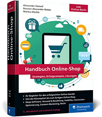 Handbuch Online-Shop: Strategien, Erfolgsrezepte, Lösungen für wirkungsvollen E-Commerce. Der Leitfaden für Ihren Erfolg im Online-Handel von Rheinwerk Computing