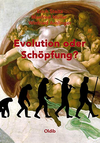 Evolution oder Schöpfung? Evolution oder Schöpfung? von Oldib Verlag