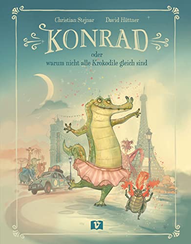 Konrad oder warum nicht alle Krokodile gleich sind: Verwirkliche deine Träume! Ein Kinderbuch ab 4 über Anderssein, Selbstvertrauen und den Mut, seinen eigenen Weg zu gehen
