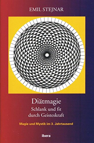 Diätmagie: Schlank und fit durch Geisteskraft Diätmagie: Schlank und fit durch Geisteskraft