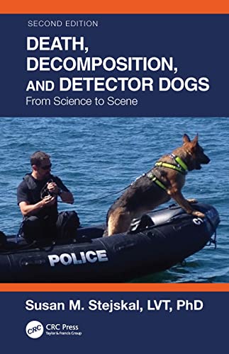 Death, Decomposition, and Detector Dogs: From Science to Scene von CRC Press