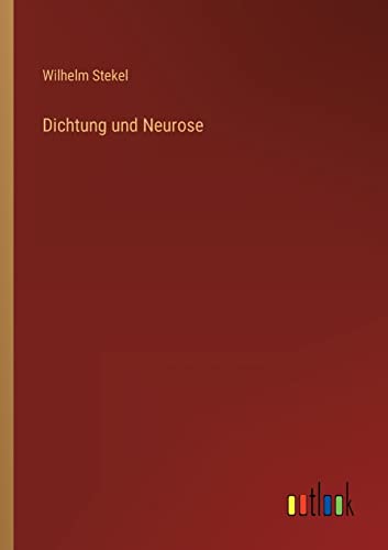 Dichtung und Neurose