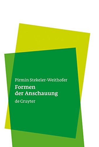 Formen der Anschauung: Eine Philosophie der Mathematik