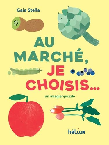 Au marché, je choisis... Au marché, je choisis... von HELIUM