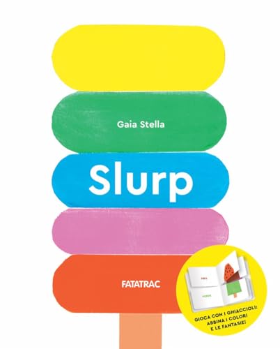 Slurp. Ediz. a colori (Meraviglie) von Fatatrac