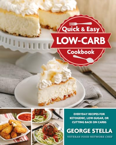Quick & Easy Low-Carb Cookbook: Everyday Recipes for Ketogenic, Low-Sugar, or Cutting Back on Carbs von Quail Ridge Press