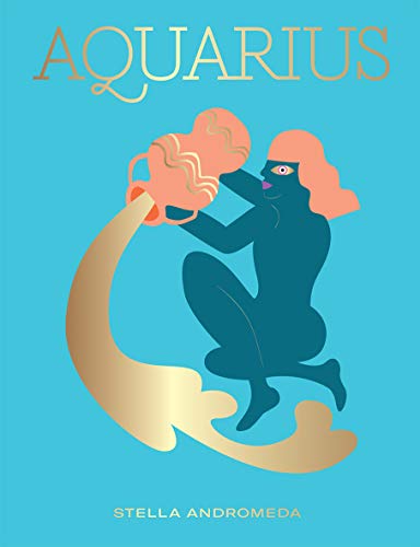 Aquarius: A Guide to Living Your Best Astrological Life (Hg Seeing Stars)