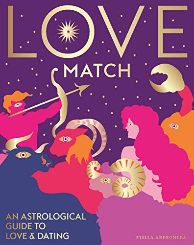 Love Match: An Astrological Guide to Love & Dating von Hardie Grant Books