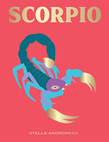 Scorpio: Harness the Power of the Zodiac (Astrology, Star Sign) (Seeing Stars)