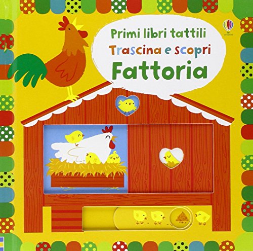 Fattoria. Trascina e scopri. Primi libri tattili (Primi libri tattili. Trascina e scopri)