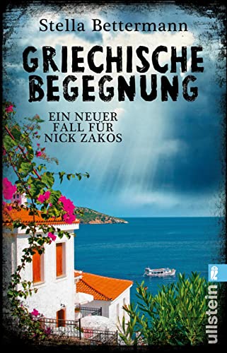 Griechische Begegnung: Kommissar Nick Zakos ermittelt (Nick-Zakos-Krimi, Band 2) von ULLSTEIN TASCHENBUCH