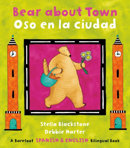 Bear about Town / Oso En La Ciudad (The Bear Series) von BAREFOOT BOOKS