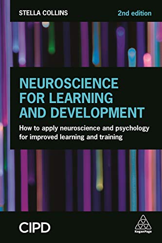 Neuroscience for Learning and Development: How to Apply Neuroscience and Psychology for Improved Learning and Training von Kogan Page