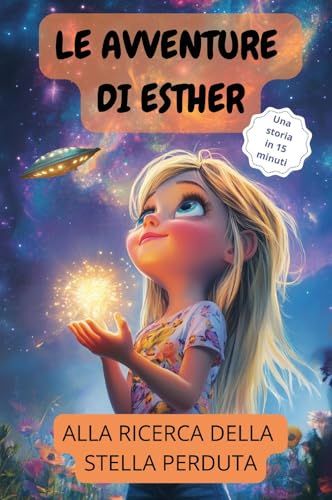Le avventure di Esther. Alla ricerca della stella perduta von Youcanprint