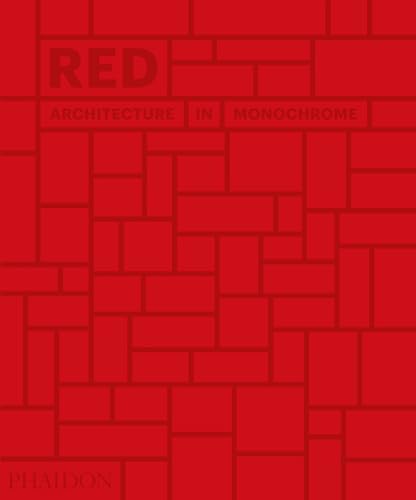 Red: Architecture in Monochrome von PHAIDON