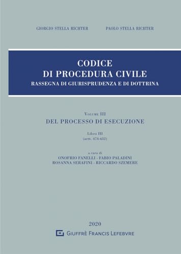 Rassegna di giurisprudenza del Codice di procedura civile. Del processo di esecuzione. Libro III (artt. 474-632) (Vol. 3) (Giurisprudenza sul Codice di proc. civile) von Giuffrè
