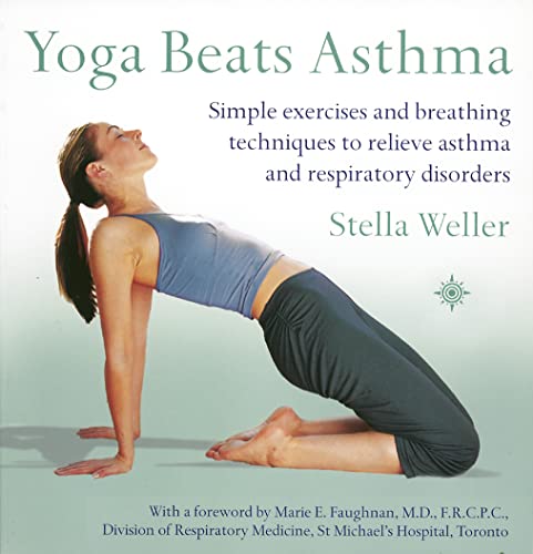 YOGA BEATS ASTHMA: Simple exercises and breathing techniques to relieve asthma and respiratory disorders von Thorsons