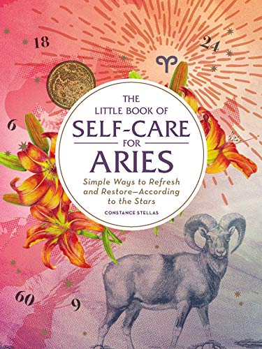 The Little Book of Self-Care for Aries: Simple Ways to Refresh and Restore―According to the Stars (Astrology Self-Care) von Adams Media