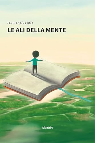 Le ali della mente (Nuove voci. I saggi) von Gruppo Albatros Il Filo