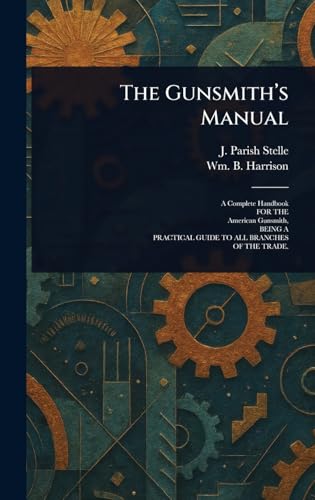 The Gunsmith's Manual von Anson Street Press