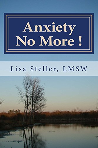 Anxiety No More !: Learn to control your anxiety and eliminate it from your daily life von CREATESPACE