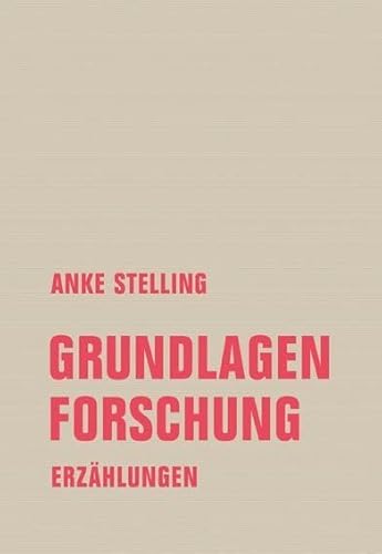 Grundlagenforschung: Erzählungen (kurze form: kf) von Verbrecher Verlag