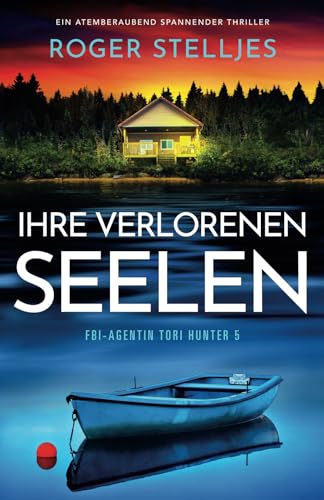 Ihre verlorenen Seelen: Ein atemberaubend spannender Thriller (FBI-Agentin Tori Hunter, Band 6) von Bookouture
