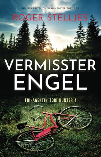 Vermisster Engel: Ein unerbittlich spannender Thriller (FBI-Agentin Tori Hunter, Band 4) von Bookouture
