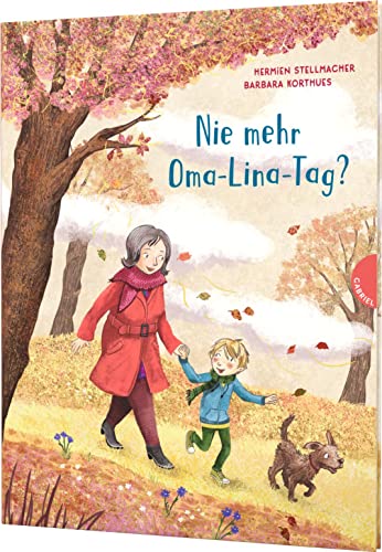 Nie mehr Oma-Lina-Tag?: Tröstliches Bilderbuch über Tod & Trauer für Kinder