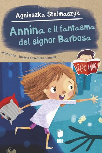Annina e il fantasma del signor Barbosa (Leggo anch'io) von Buk Buk